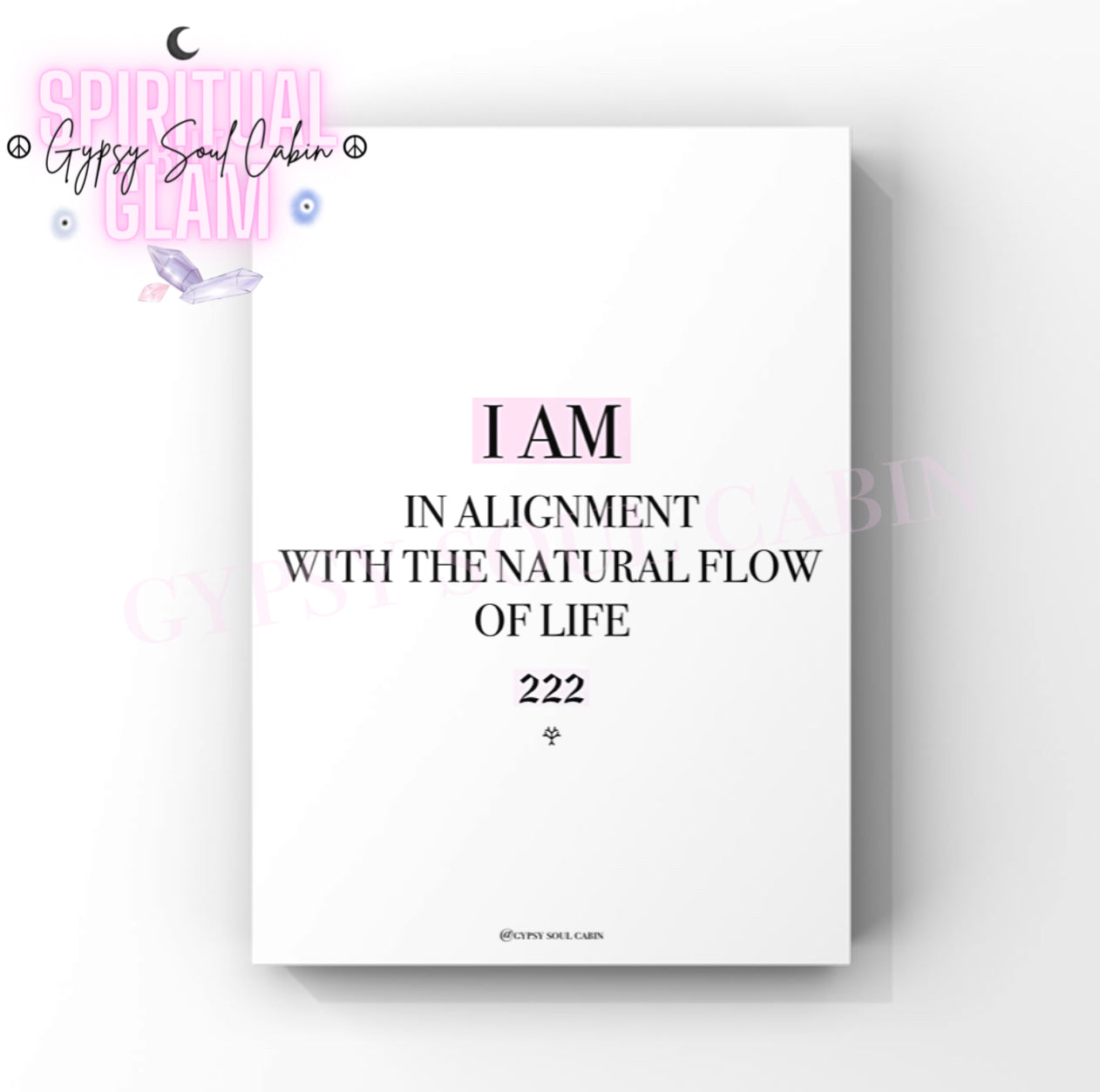 Minimalist mystical cosmic A4 typography print displaying the text I Am In Alignment With The Natural Flow Of Life with the 222 angel number highlighted in pink.