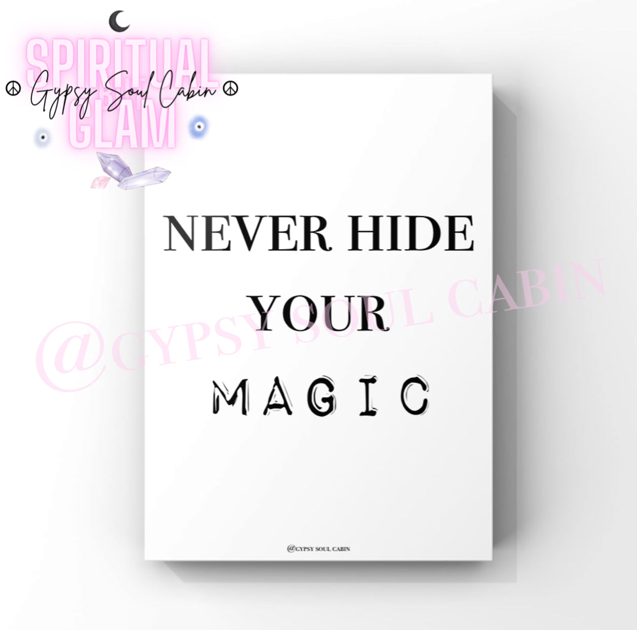 Never Hide Your Magic, Believe In Yourself, Stand Strong Black & White Quote Prints