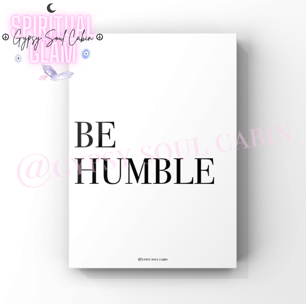 Be Humble, Beautiful, Thankful, Grateful, Blessed Black & White Quote Prints