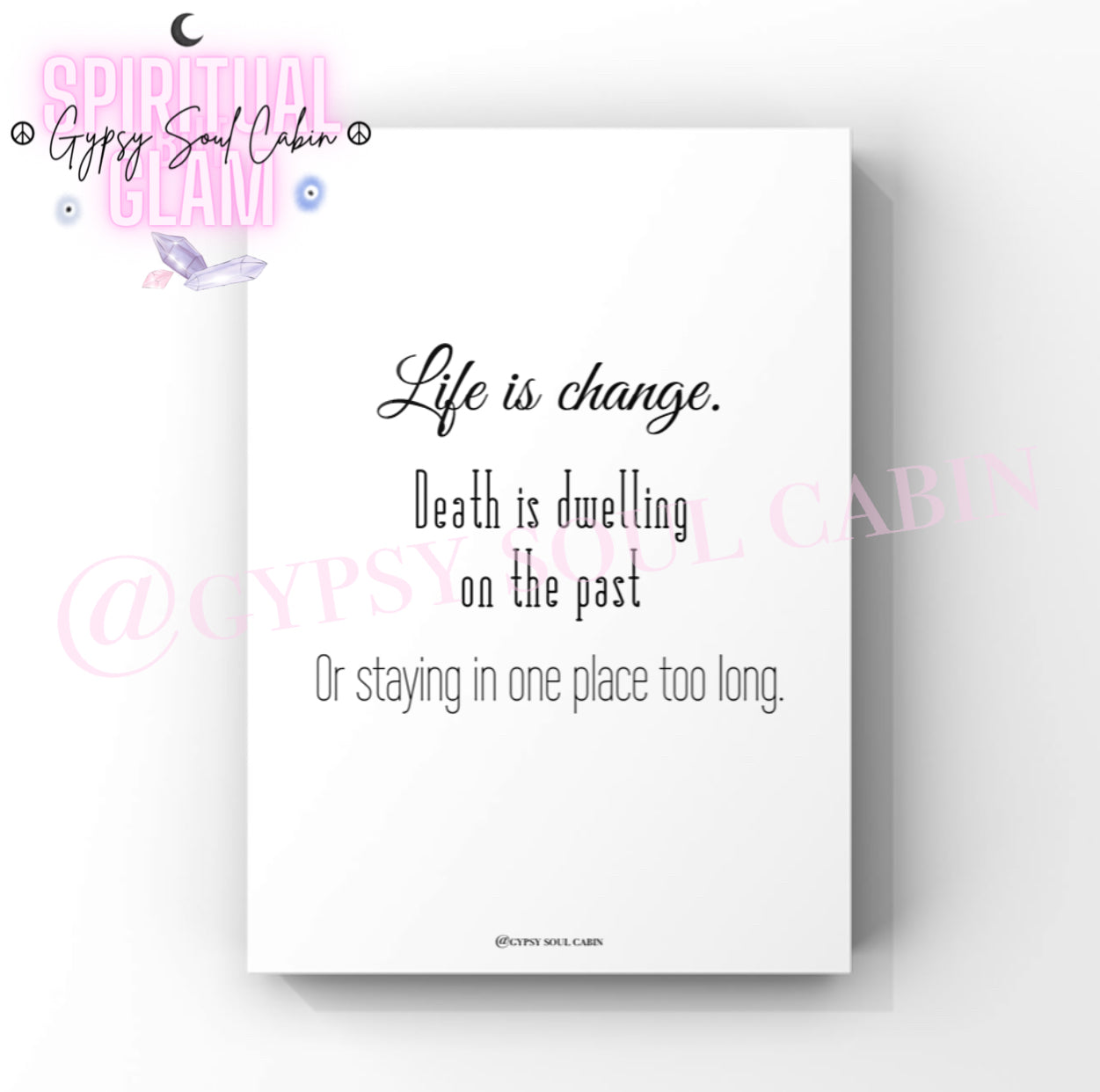 The Little Things In Life, Life Is Change Black & White Quote Prints