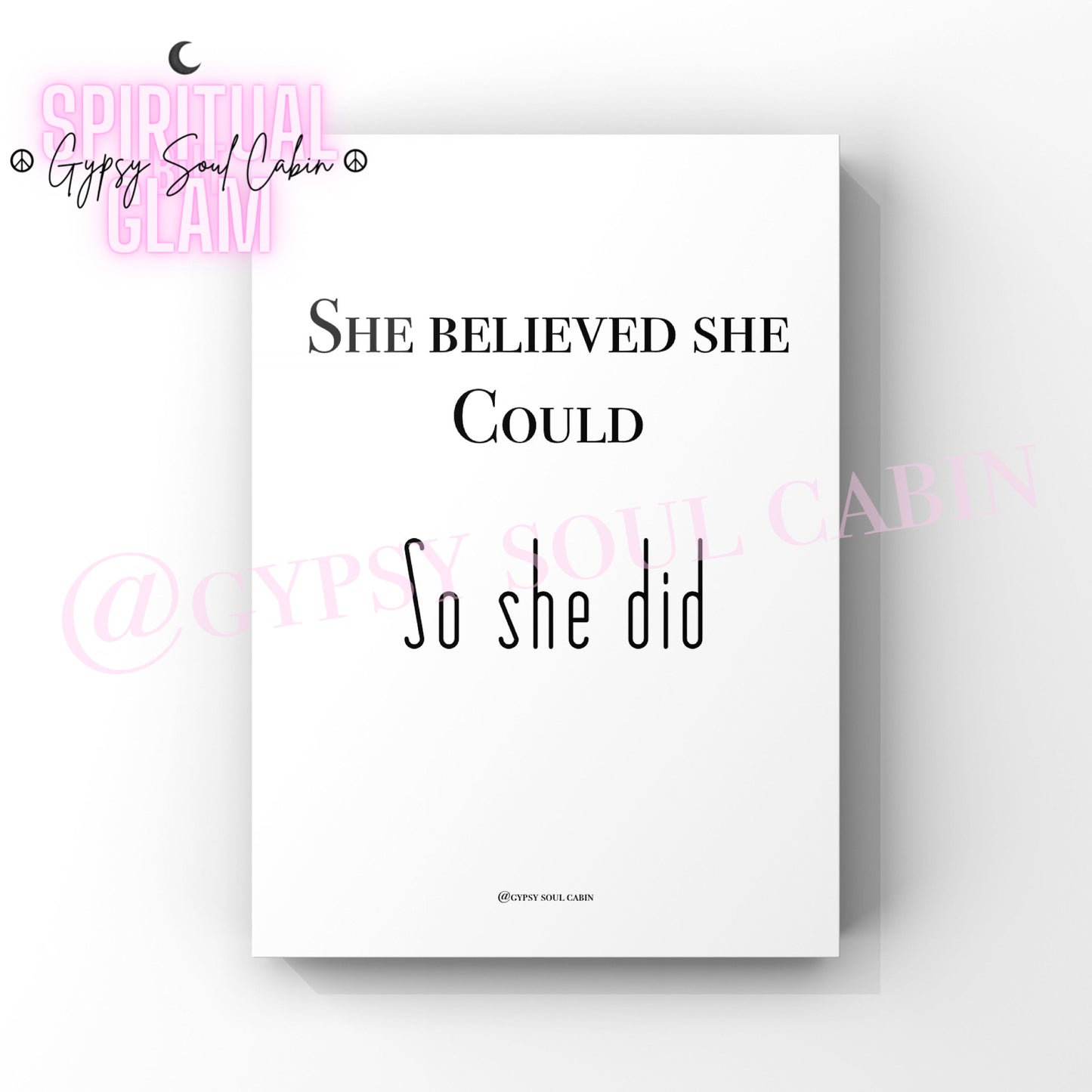 She Believed She Could, Rise & Shine Beautiful Quote Prints