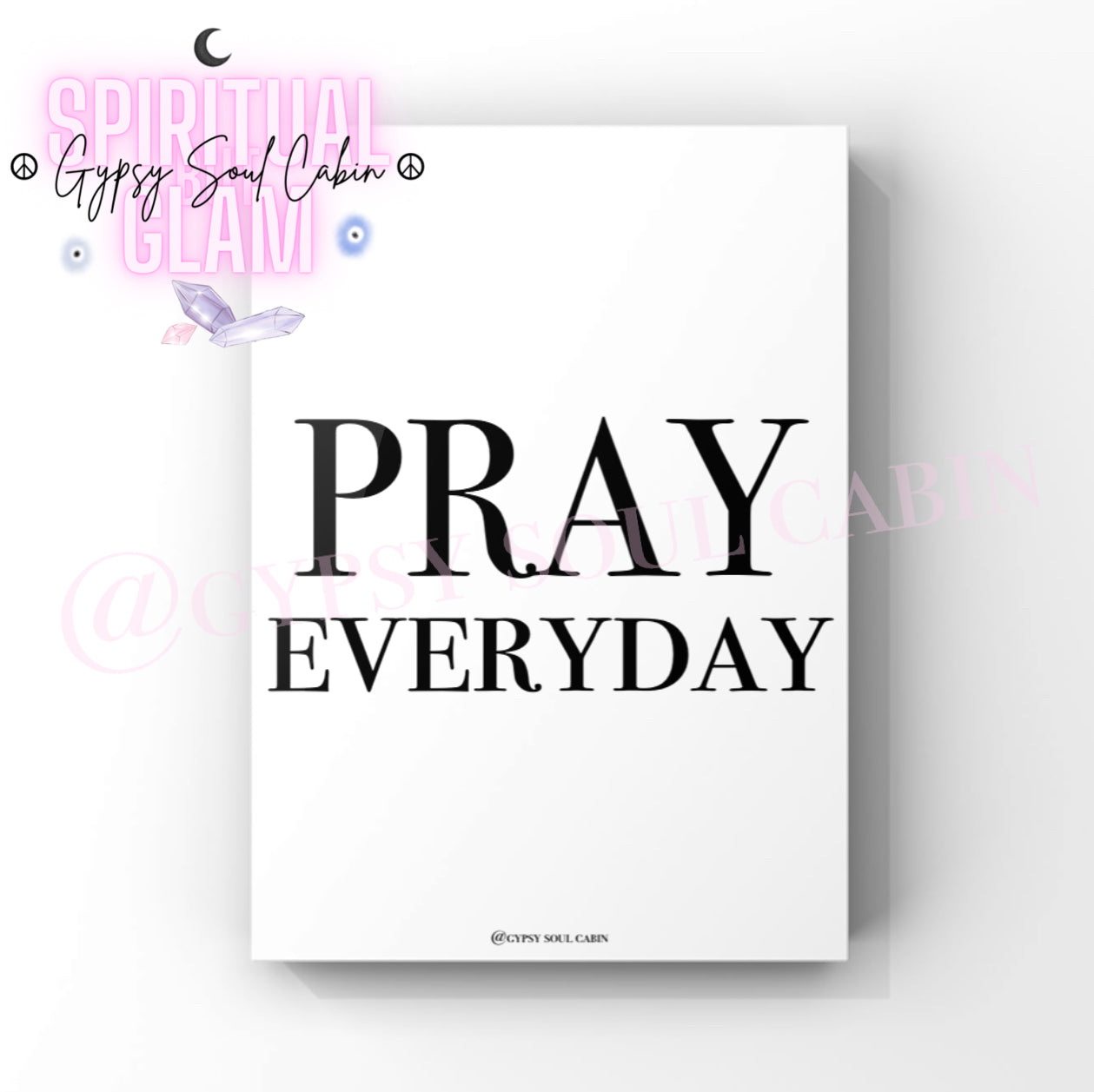 Pray Everyday Black & White, Pink, Blue A4 Prints