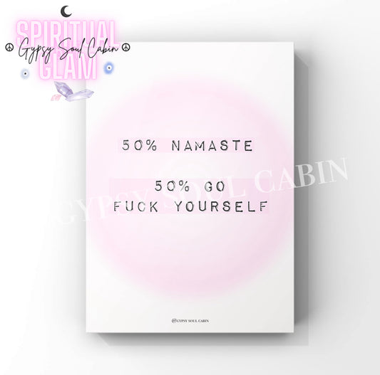 Spiritual & Motivational A4 Quote Prints - Namaste, F*ck It Mood, Love & Light in Pink
