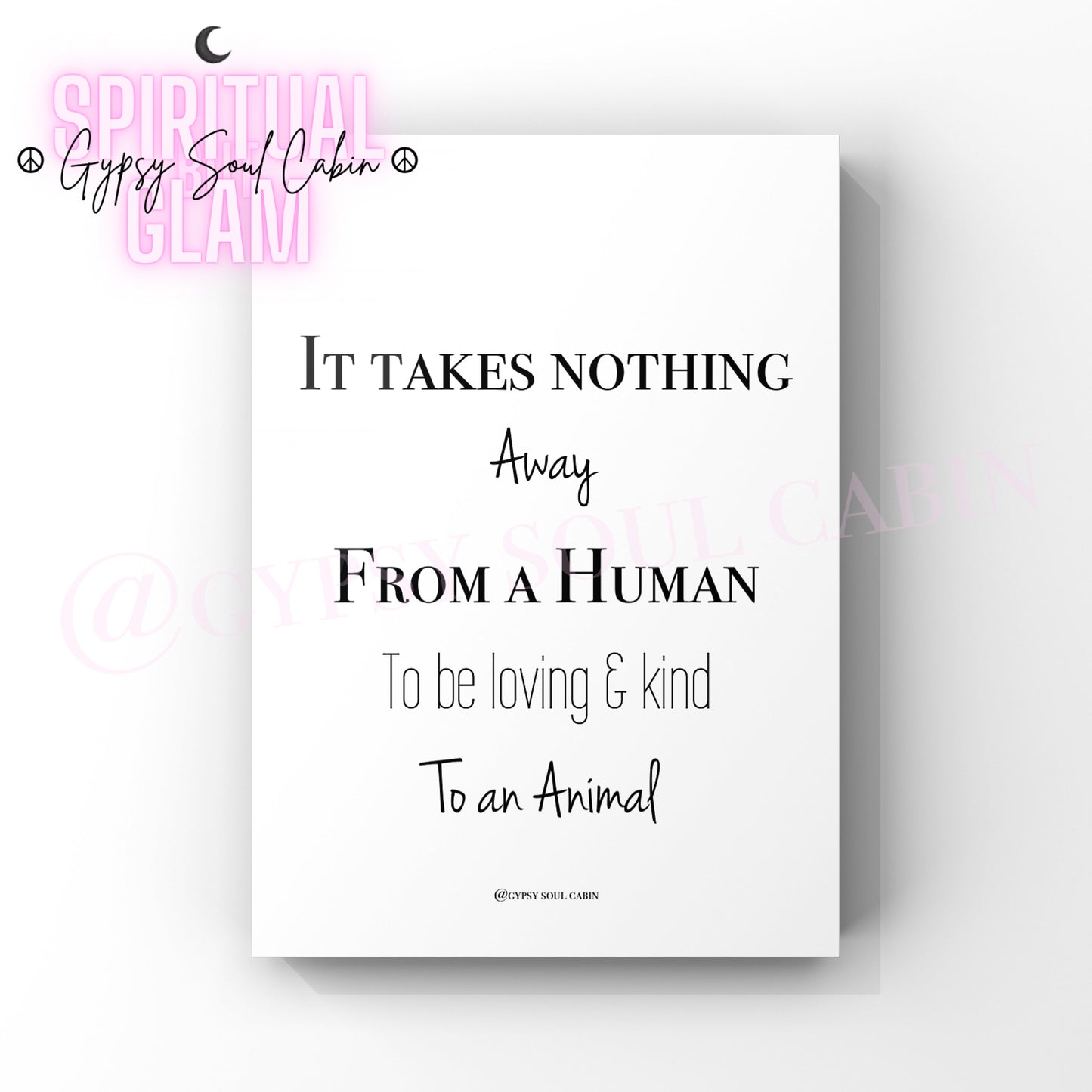 Love Animals, Soul, Kind, Trust Quote Prints