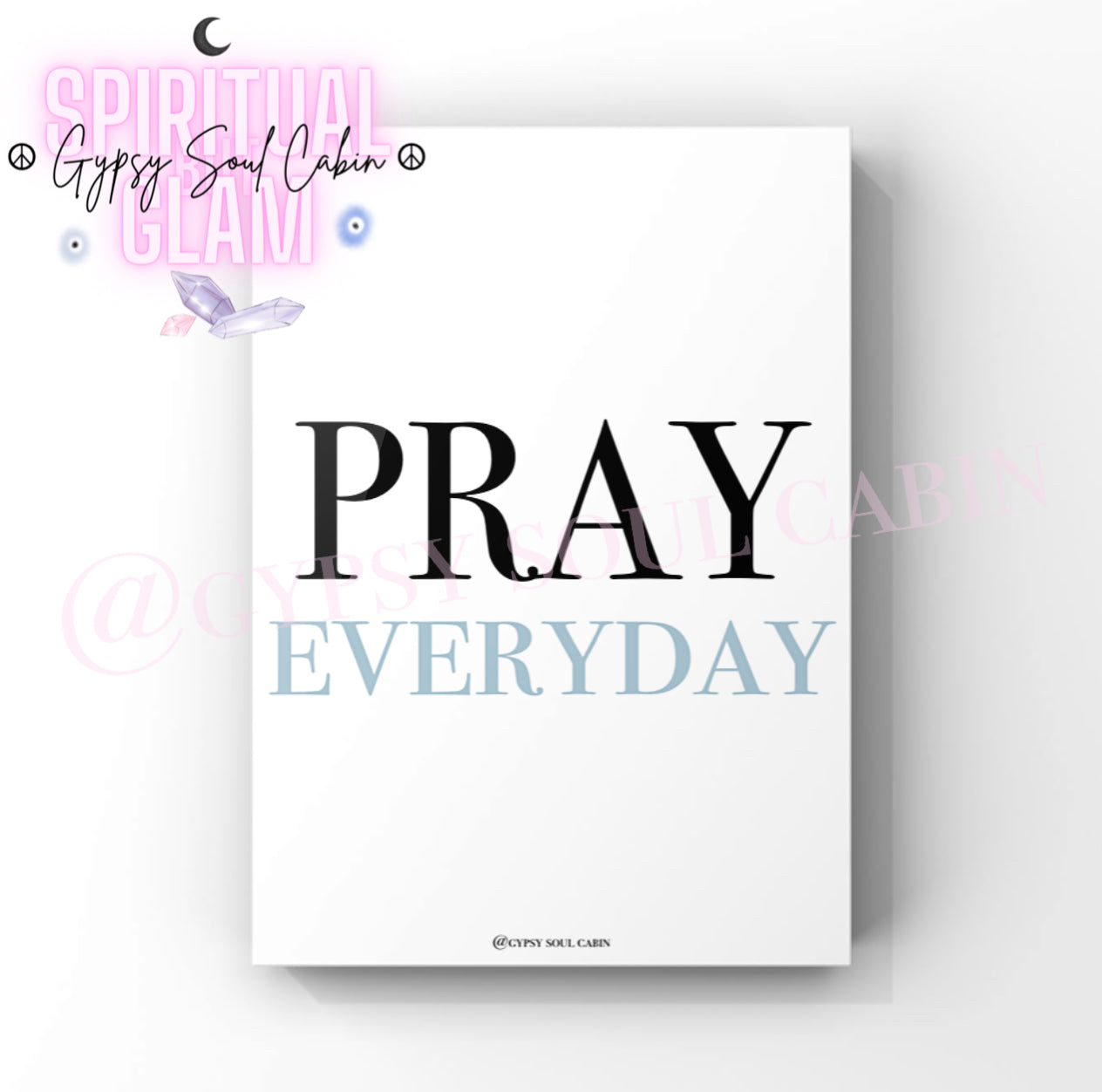 Pray Everyday Black & White, Pink, Blue A4 Prints