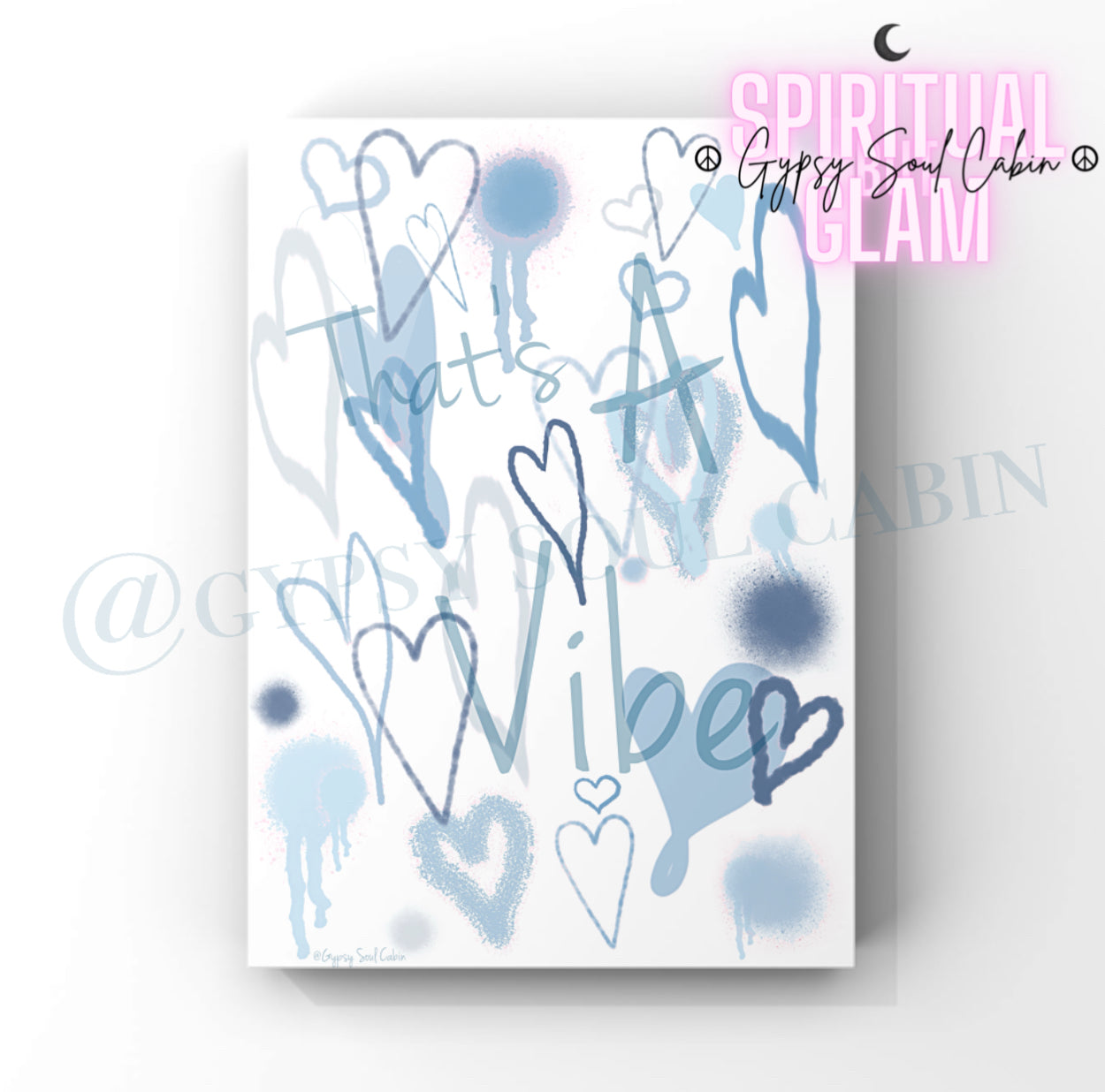 Peace & Love, That’s A Vibe, Love Yourself Graffiti Blue & Pink Hearts Prints