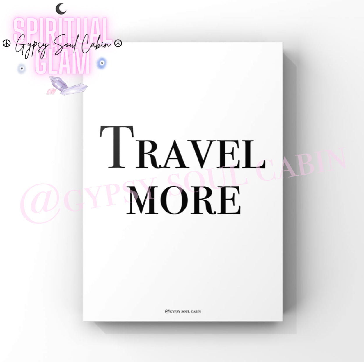 Travel More, Never Stop Trying, Free Spirit Black & White Quote Prints