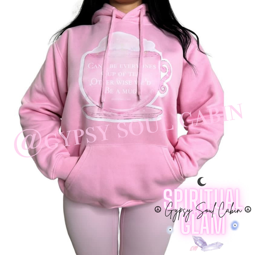 Can’t Be Everyone’s Cup Of Tea Art Pink Hoodie With Front Pocket