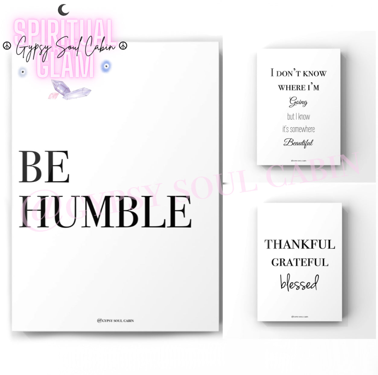 Be Humble, Beautiful, Thankful, Grateful, Blessed Black & White Quote Prints
