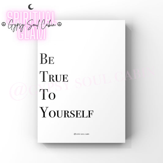 A black and white quote print with the text 'BE TRUE, BEAUTIFUL SOUL, SELF LOVE' on a white background, with a pink moon and stars logo at the top.