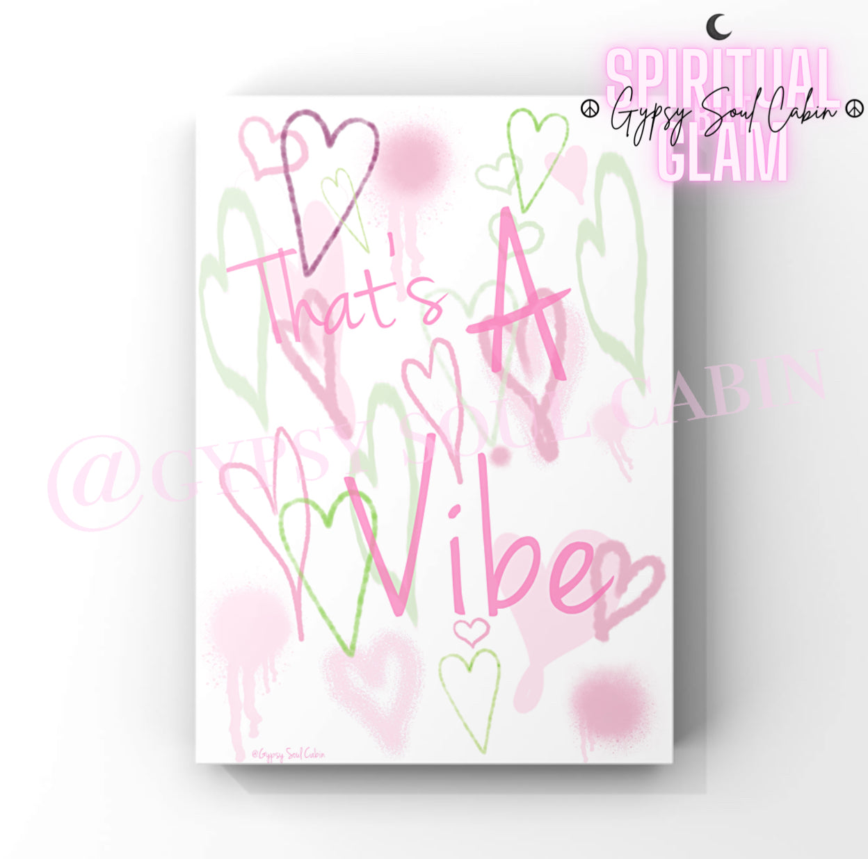 Peace & Love, That’s A Vibe, Love Yourself Graffiti Green & Pink Hearts Prints