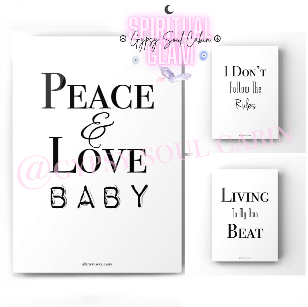 Peace & Love Baby, I Don’t Follow The Rules, Living To My Own Beat Quote Prints