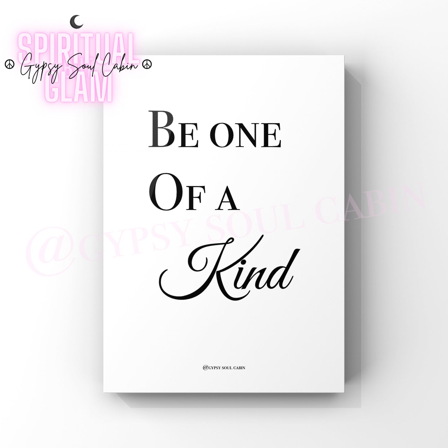 Minimalist black and white quote print displaying the empowering and unique inspirational phrase Be One Of A Kind.