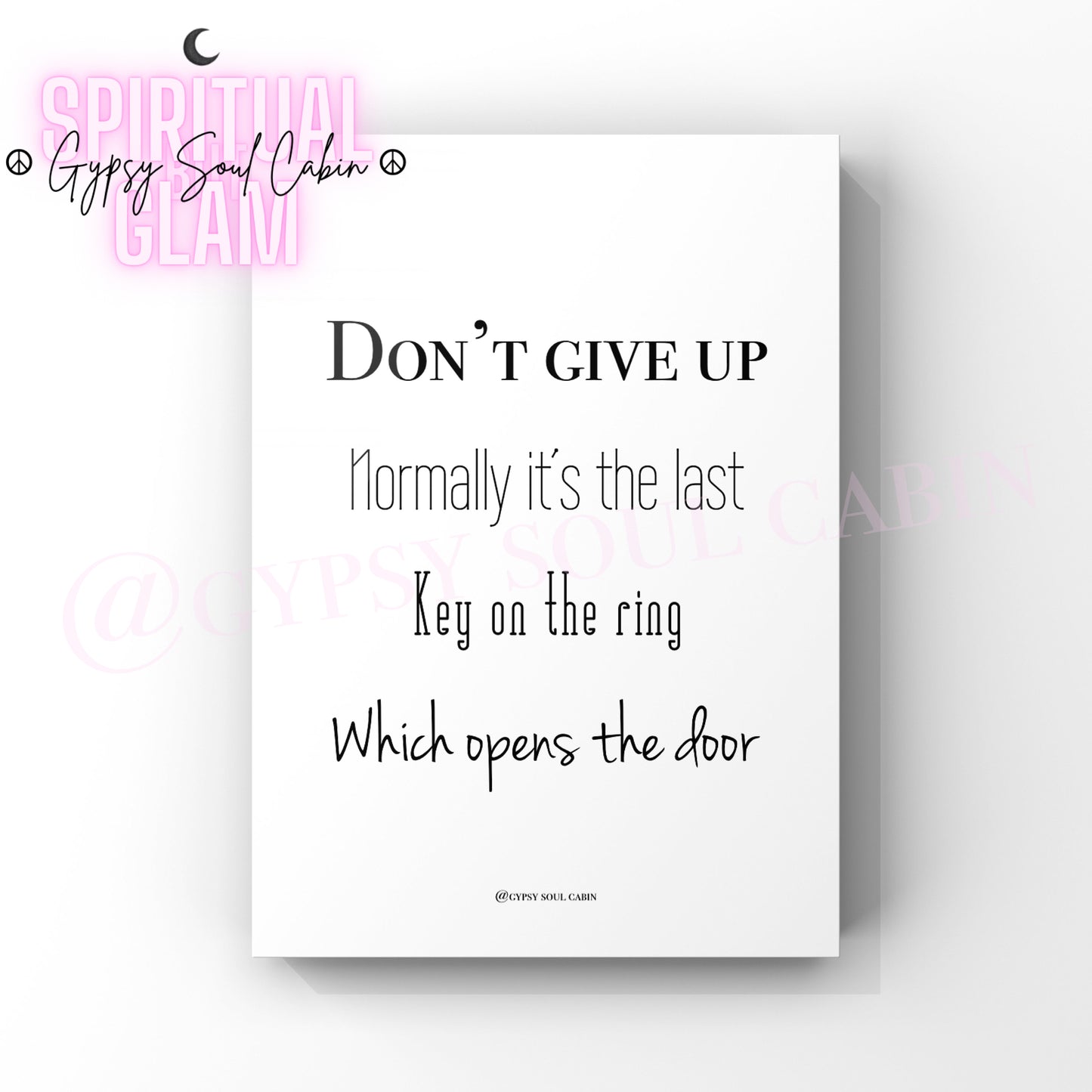 Minimalist A4 black and white typography wall art print featuring the inspirational text Don't give up Normally it's the last key on the ring Which opens the door.