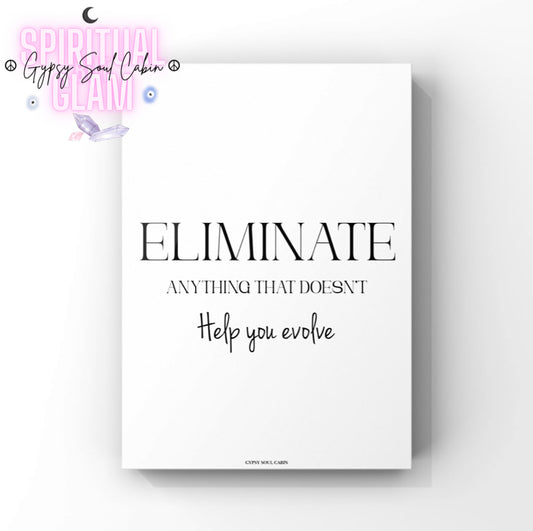Minimalist A4 motivation print featuring bold, centred text reading "Eliminate Anything That Doesn't Help You Evolve."