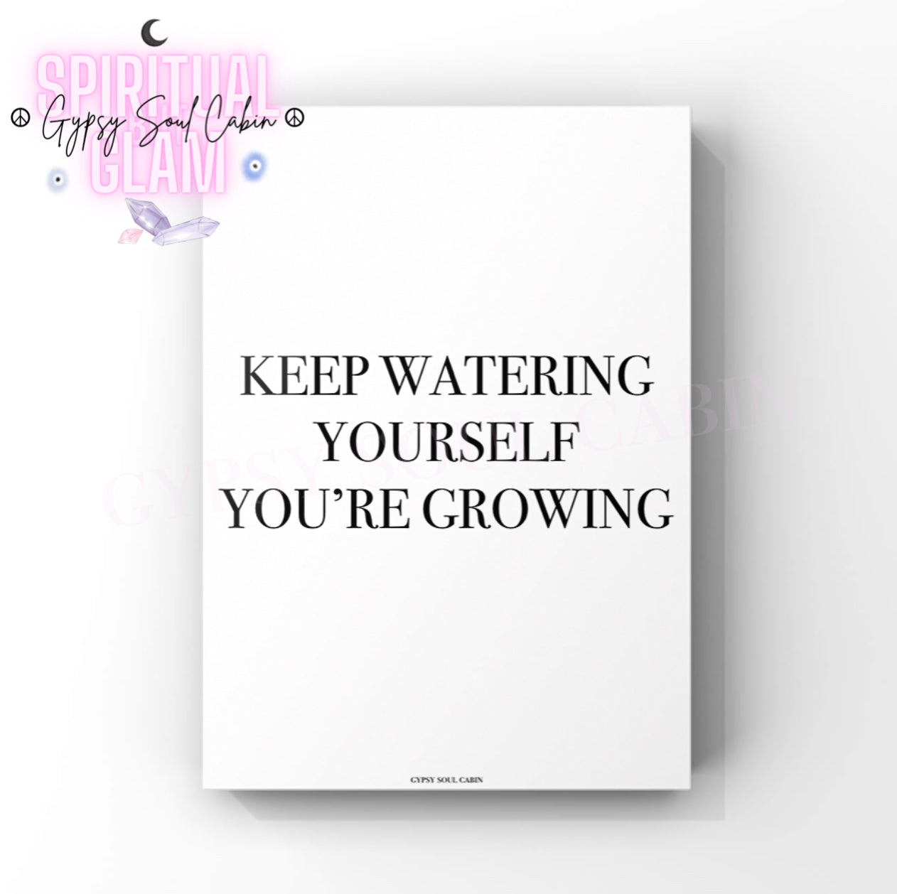 Modern growth mindset typography wall art print featuring the encouraging quote "Keep Watering Yourself, You're Growing" in clean black serif font on a white background.