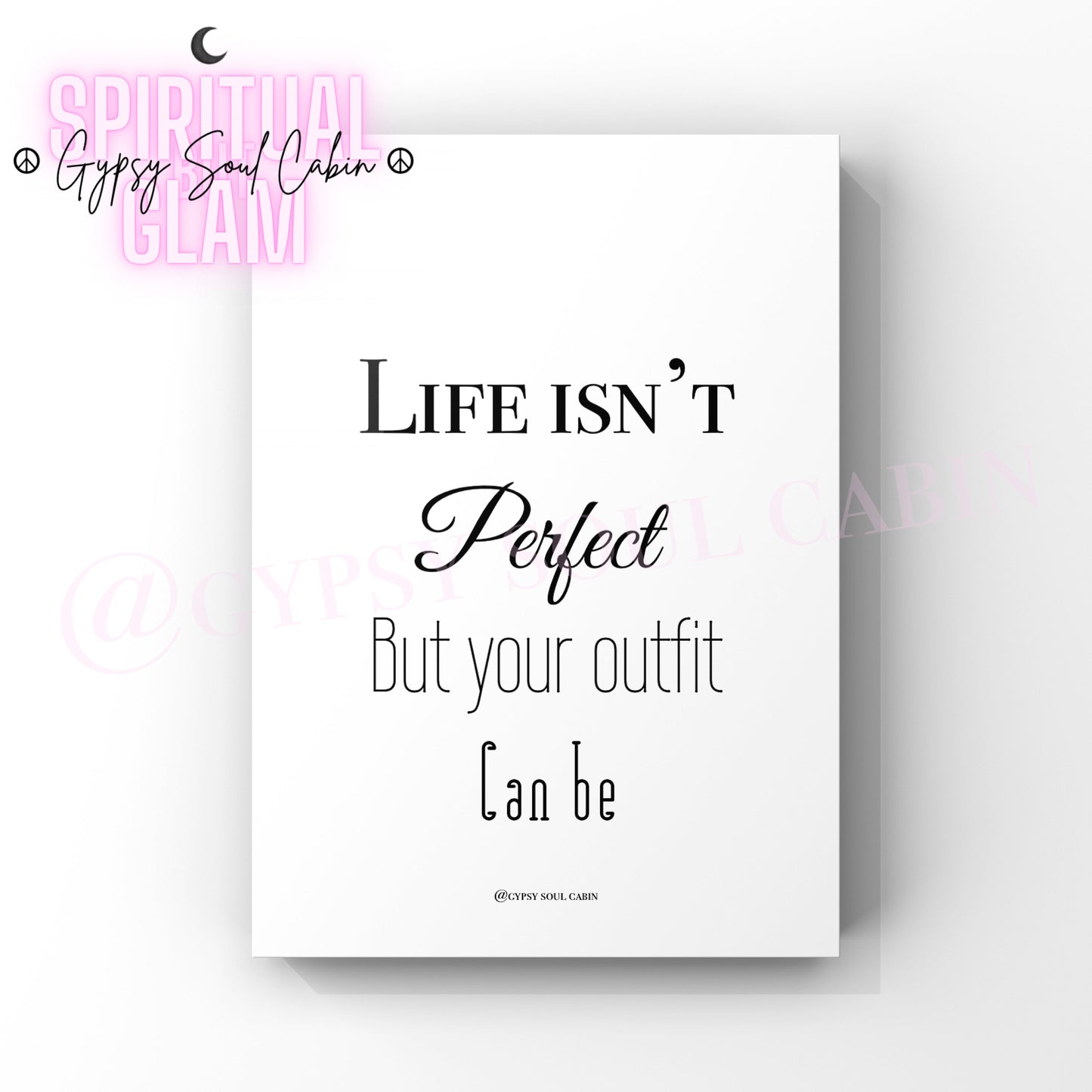 Minimalist A4 black and white typography wall art print featuring the witty fashion phrase Life Isn't Perfect But your outfit Can be.