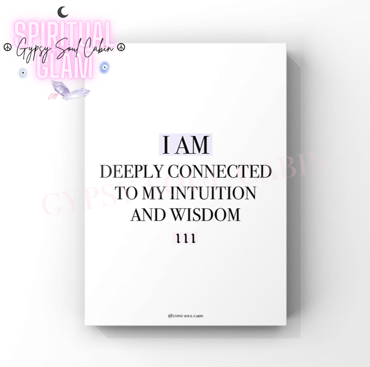 Minimalist mystical cosmic A4 typography print displaying the text I Am Deeply Connected To My Intuition And Wisdom with the 111 angel number highlighted in purple.