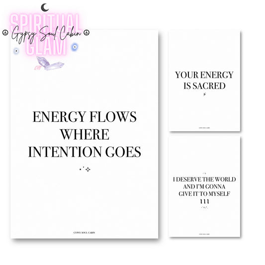 Set of three minimalist black and white A4 manifestation typography prints featuring the quotes Energy Flows Where Intention Goes, Your Energy Is Sacred, and I Deserve The World 111.