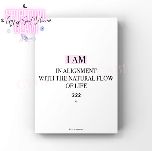 Minimalist mystical cosmic A4 typography print displaying the text I Am In Alignment With The Natural Flow Of Life with the 222 angel number highlighted in pink.