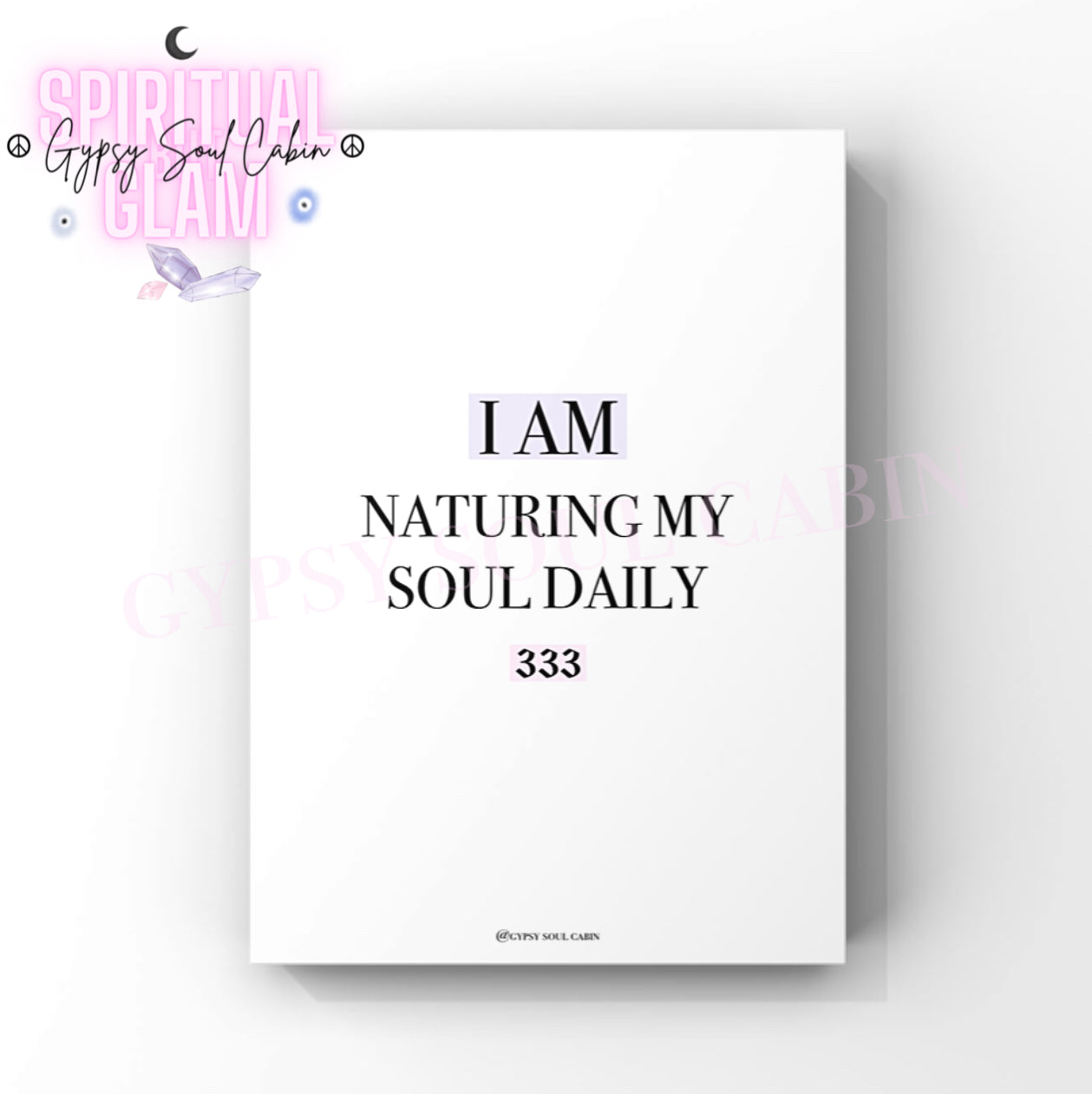 Minimalist spiritual A4 print with the phrase I Am Naturing My Soul Daily beneath the cosmic 333 angel number with soft pastel highlight details.