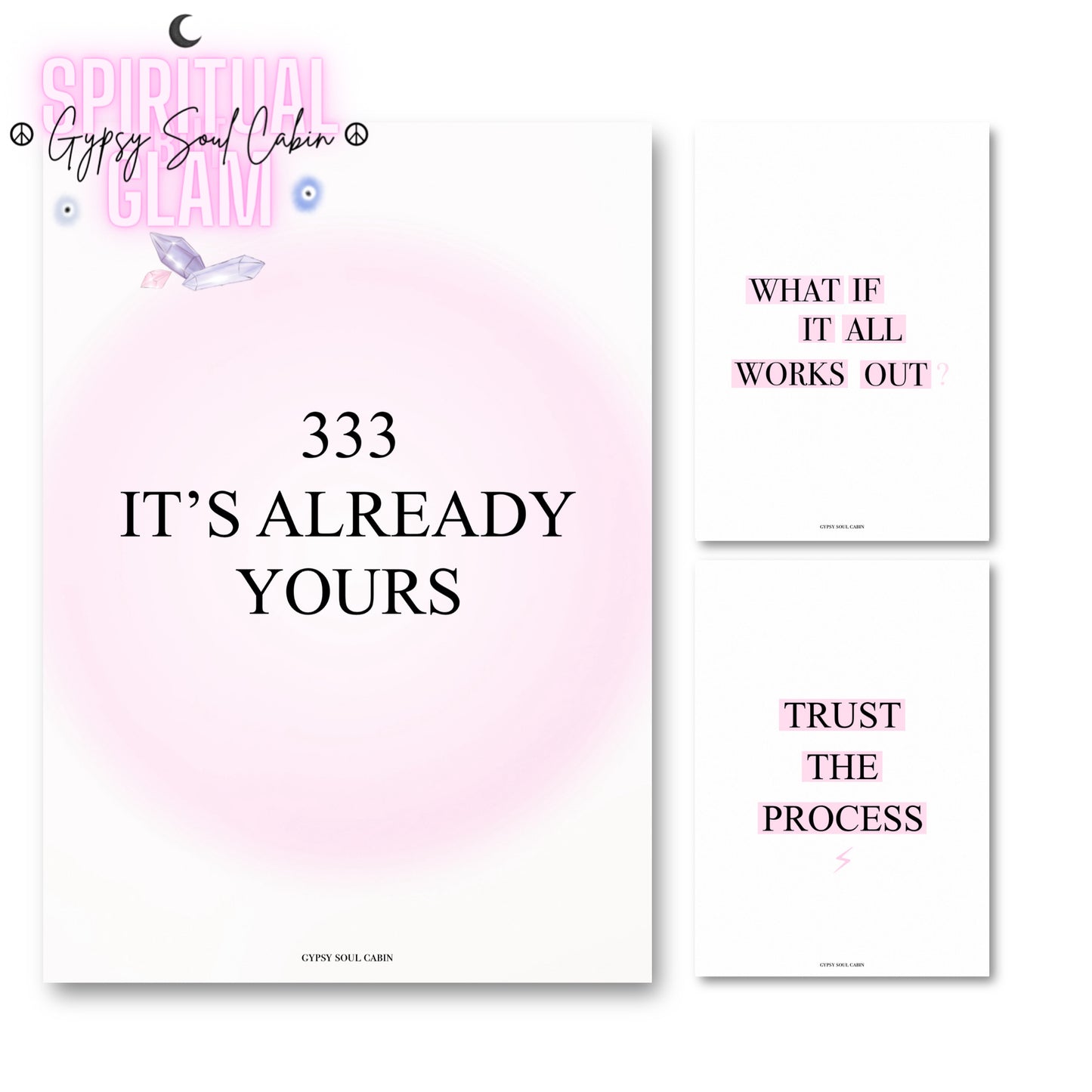 3-piece spiritual manifestation typography art print set featuring a pink aura print reading 333 It's Already Yours, a minimalist What If It All Works Out print, and a Trust The Process print.