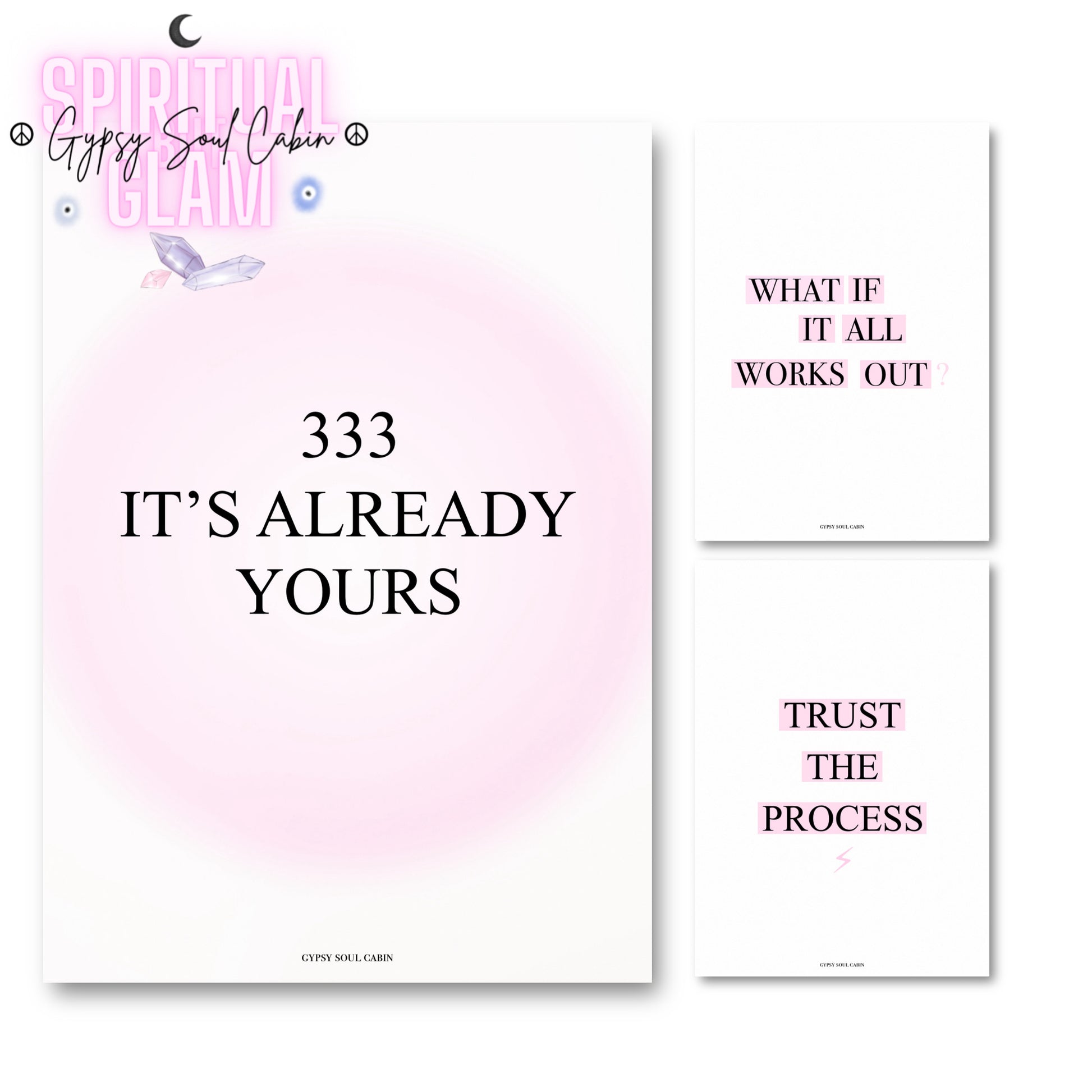 3-piece spiritual manifestation typography art print set featuring a pink aura print reading 333 It's Already Yours, a minimalist What If It All Works Out print, and a Trust The Process print.
