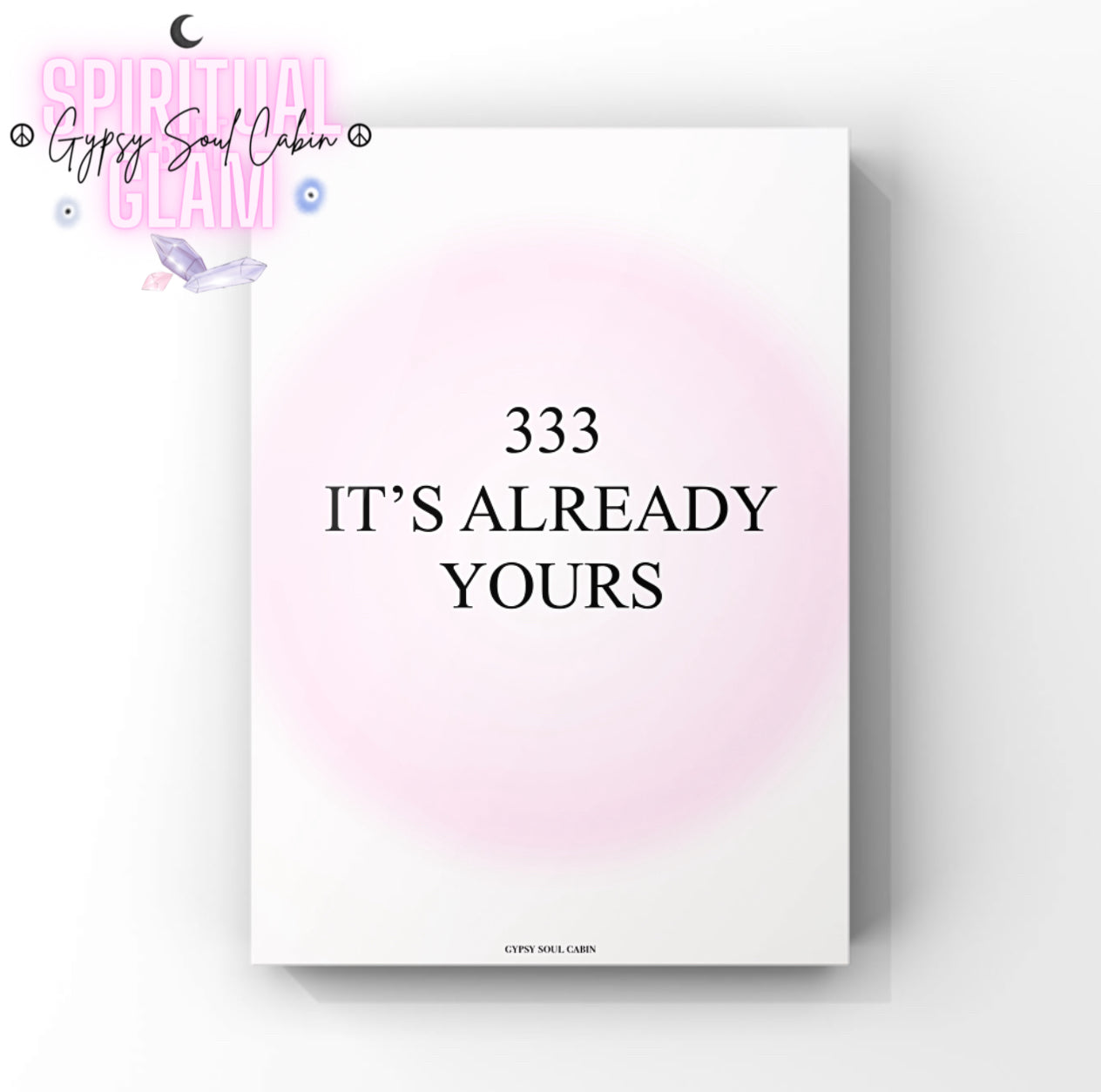 Manifestation typography art print featuring a soft pink gradient aura background with the spiritual alignment message “333. It's Already Yours”.