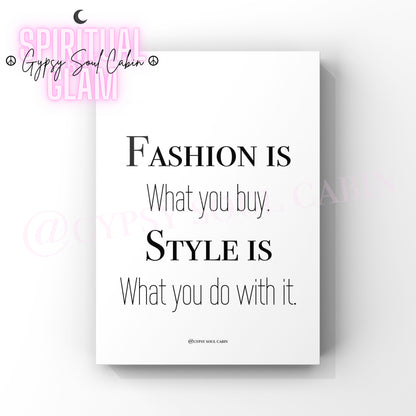 Fashion, Class, Timeless, Style Quote Prints