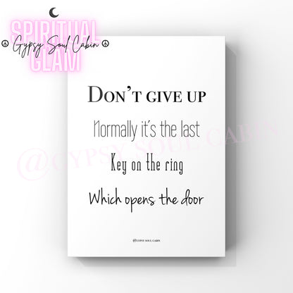 Believe In Yourself, Don’t Give Up Quote Prints