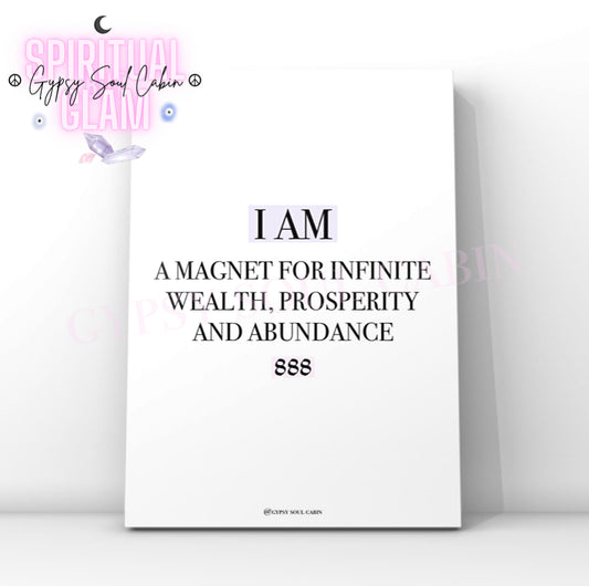 Minimalist cosmic A4 typography print displaying the daily abundance affirmation text I Am A Magnet For Infinite Wealth Prosperity And Abundance with the 888 angel number highlighted in blocks.