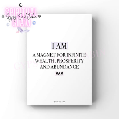 Minimalist cosmic A4 typography print displaying the daily abundance affirmation text I Am A Magnet For Infinite Wealth Prosperity And Abundance with the 888 angel number highlighted in blocks.