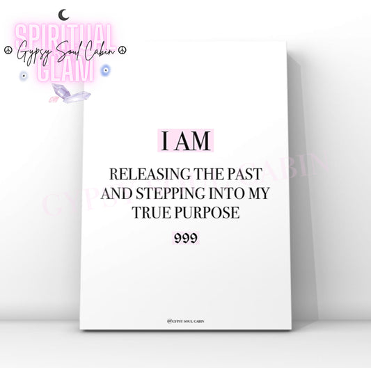 Minimalist cosmic A4 typography print displaying the daily closure affirmation text I Am Releasing The Past And Stepping Into My True Purpose with the 999 angel number highlighted in pink blocks.