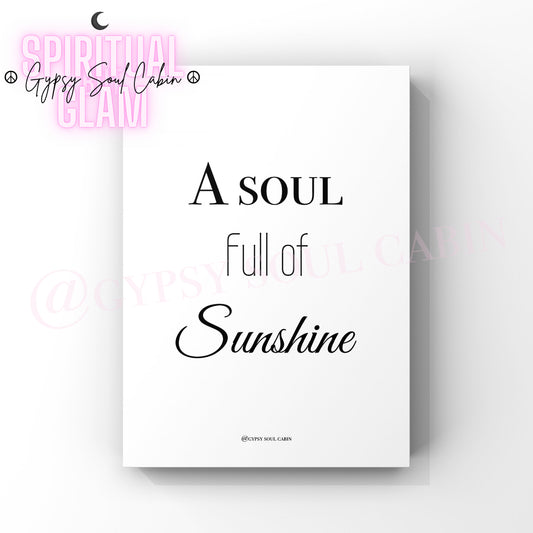 A4 black and white quote print with the text 'A Soul Full of Sunshine', displayed against a white background.