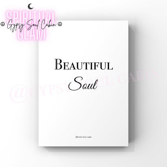 A black and white quote print with the text 'Beautiful Soul' on a white background, presented in a simple layout with a watermark indicating the artist's name Gypsy Soul Cabin.