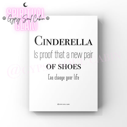 Darling You Are Going Places, Invest In Your Wardrobe, Cinderella Fashion Quote Prints