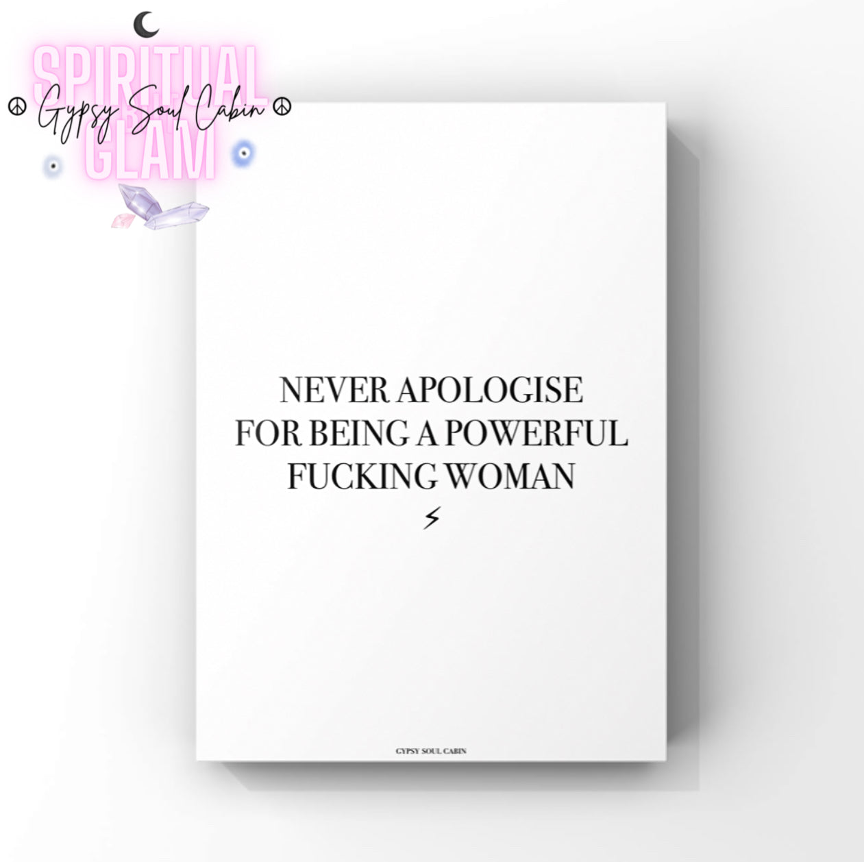 Empowering wall art with a motivational quote on a white background, featuring bold black text that reads never apologise for being a powerful woman quote print. Perfect for inspiring women and boss ladies.