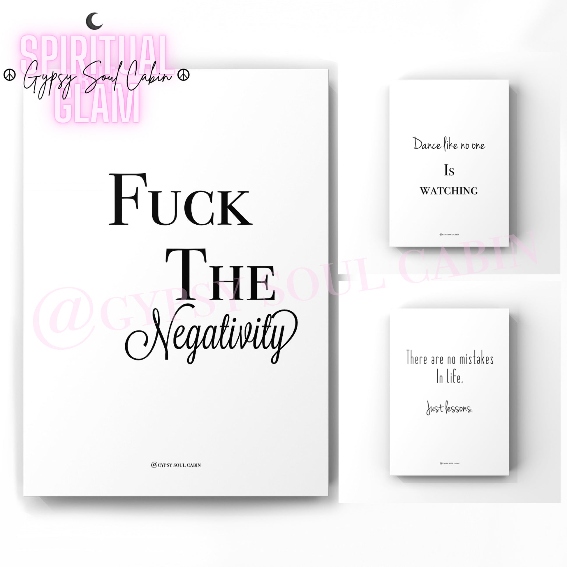 Set of three minimalist black and white A4 typography prints featuring the sassy quotes Fuck The Negativity, Dance Like No One Is Watching, and There Are No Mistakes In Life Just Lessons.