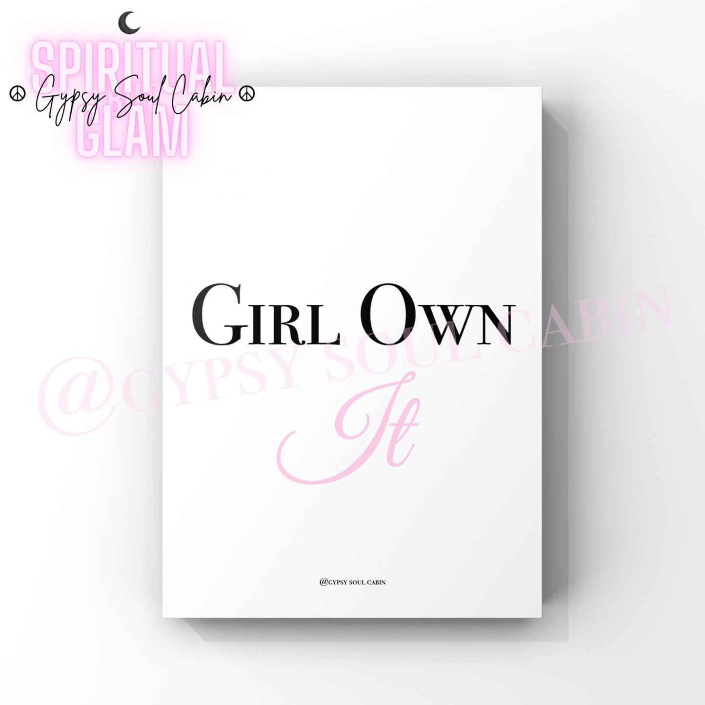 Quote wall print with the phrase 'GIRL OWN' in large black serif font and the word 'It' in pink cursive font, designed as motivational decor.
