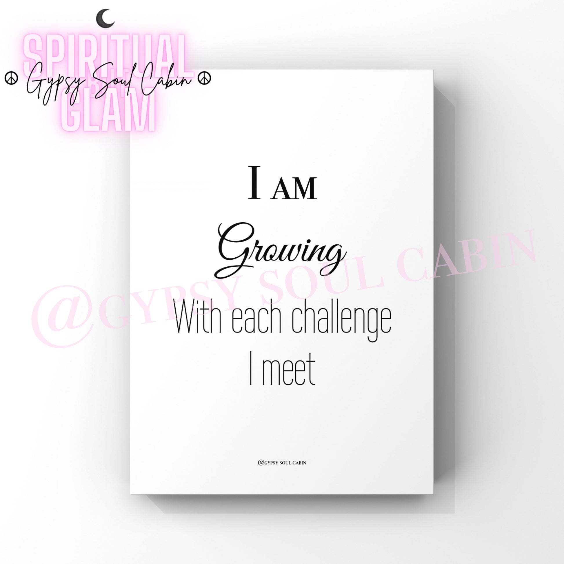A4 size black and white quote print with the text 'I am growing with each challenge I meet' from Spiritual Self Love Prints collection.