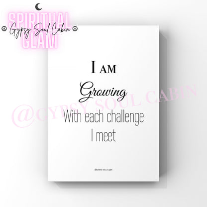 A4 size black and white quote print with the text 'I am growing with each challenge I meet' from Spiritual Self Love Prints collection.