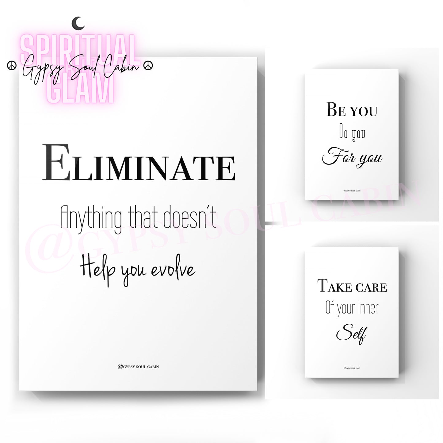 Three black and white quote prints with the text 'Take Care Of Inner Your Self', 'Be You', and 'Eliminate Anything That Doesn't Help You Evolve'. All are presented against a white background.