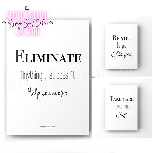 Three black and white quote prints with the text 'Take Care Of Inner Your Self', 'Be You', and 'Eliminate Anything That Doesn't Help You Evolve'. All are presented against a white background.