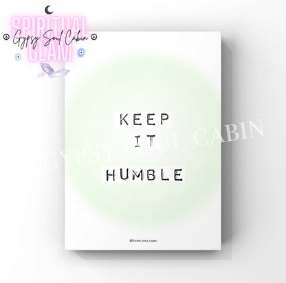 A4 poster print with 'KEEP IT HUMBLE' text on a green and white gradient background, featuring the brand 'Gypsy Soul Cabin'.