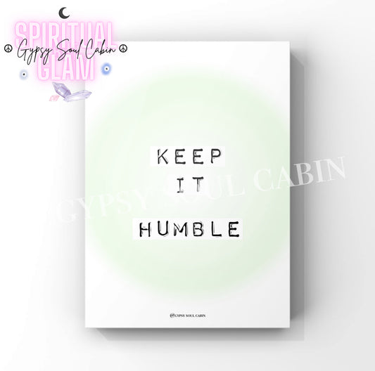 A4 poster print with 'KEEP IT HUMBLE' text on a green and white gradient background, featuring the brand 'Gypsy Soul Cabin'.
