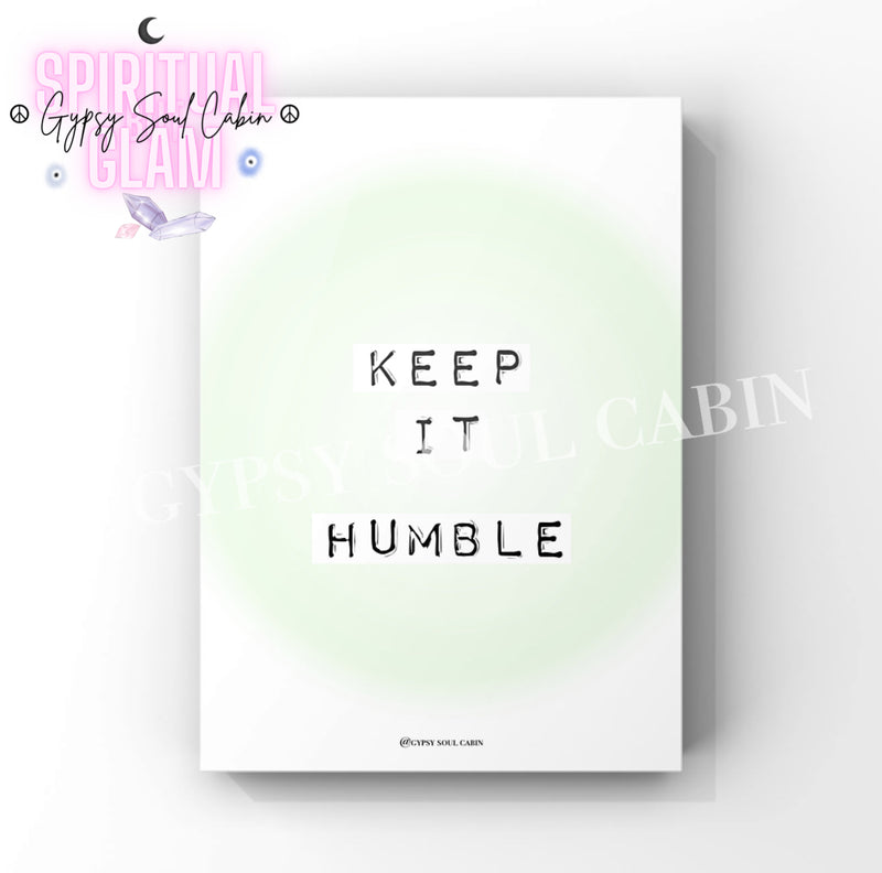 A4 poster print with 'KEEP IT HUMBLE' text on a green and white gradient background, featuring the brand 'Gypsy Soul Cabin'.