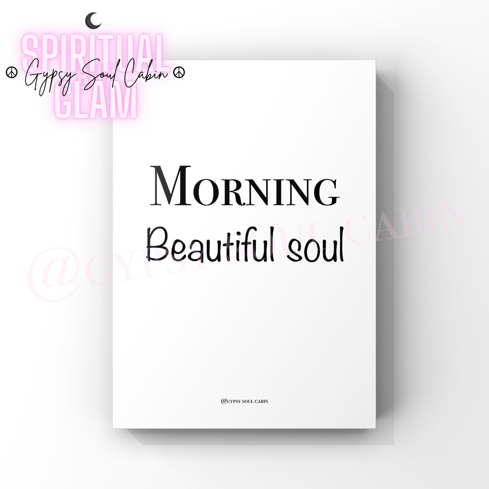 A black and white quote print with the text 'Morning Beautiful Soul’ on a white background.