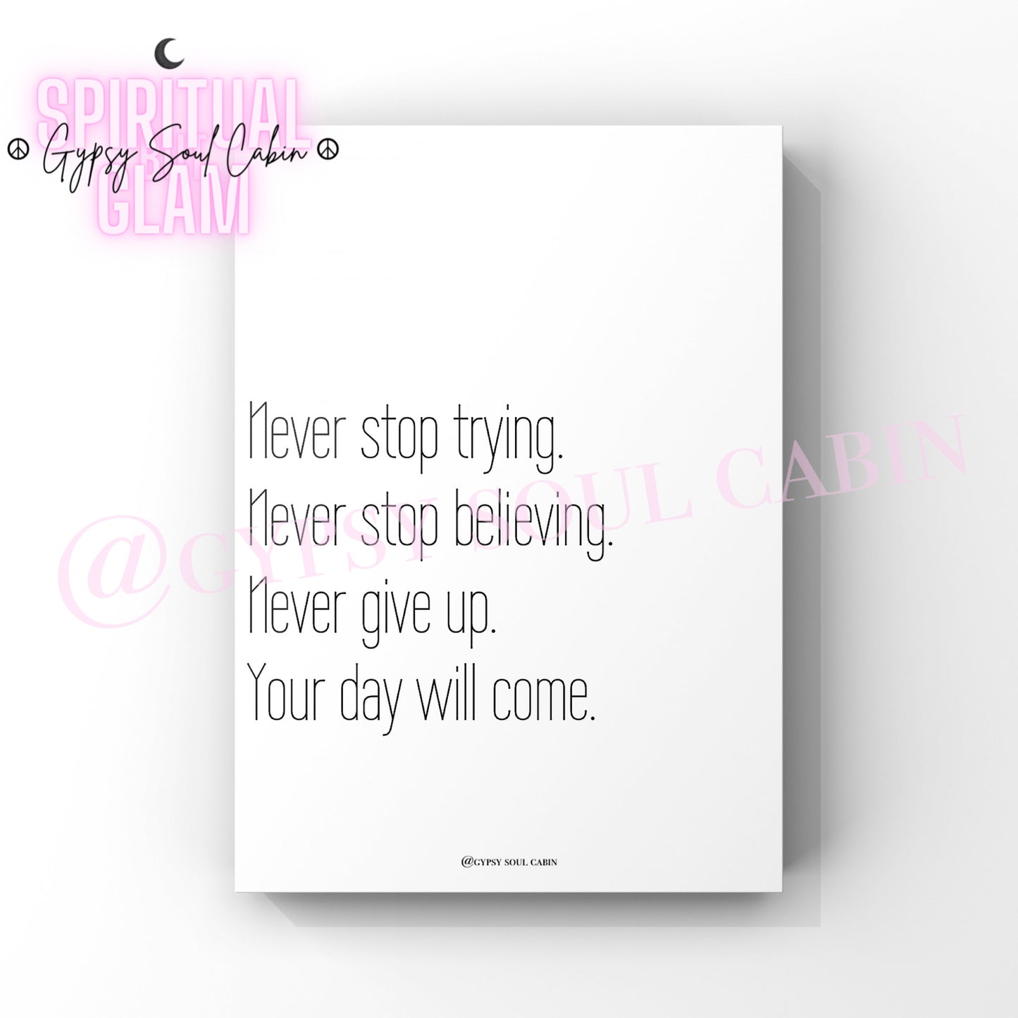 A4 black and white quote print with the text 'Never Stop Trying’, displayed against a white background.