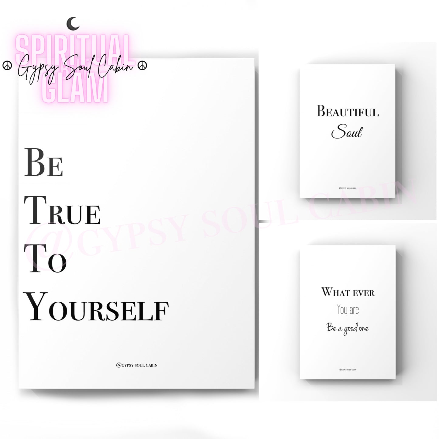 Three black and white quote prints with the words 'BE TRUE', 'BEAUTIFUL SOUL', and 'SELF LOVE' displayed in a minimalistic design.
