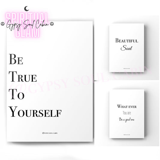 Three black and white quote prints with the words 'BE TRUE', 'BEAUTIFUL SOUL', and 'SELF LOVE' displayed in a minimalistic design.